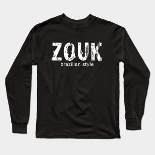 Zouk - Brazilian Style Long Sleeve T-Shirt